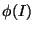 $\phi(I)$